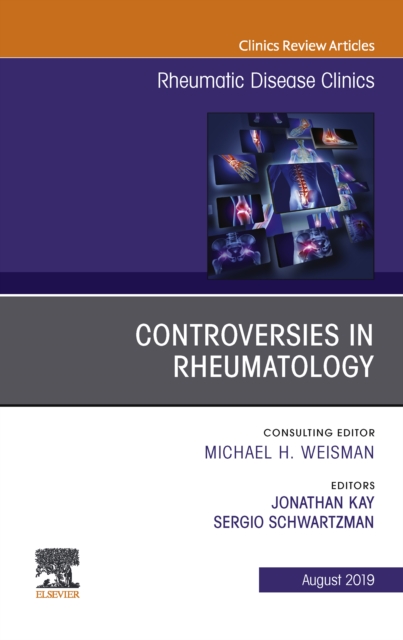 Controversies in Rheumatology,An Issue of Rheumatic Disease Clinics of North America, EPUB eBook