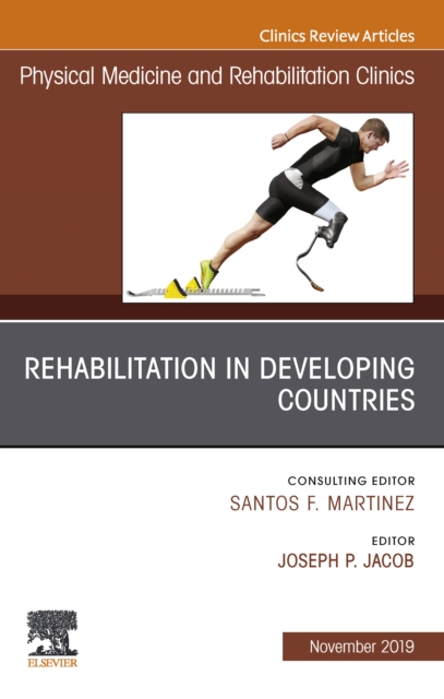 Rehabilitation in Developing Countries,An Issue of Physical Medicine and Rehabilitation Clinics of North America, EPUB eBook