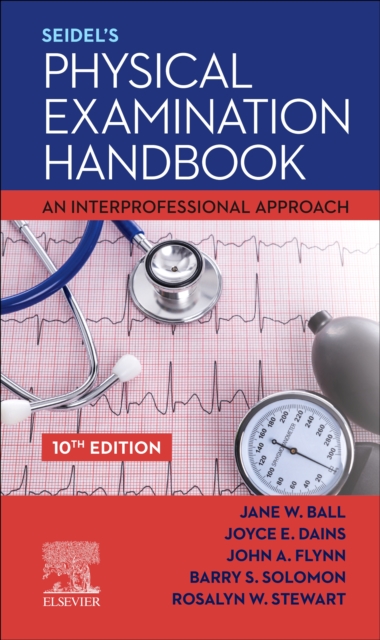Seidel's Physical Examination Handbook : An Interprofessional Approach, Paperback / softback Book