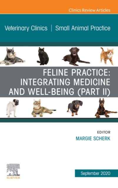 Feline Practice: Integrating Medicine and Well-Being (Part II), An Issue of Veterinary Clinics of North America: Small Animal Practice, EPUB eBook