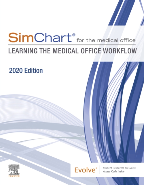 SimChart for the Medical Office: Learning the Medical Office Workflow - 2020 Edition E-Book, EPUB eBook