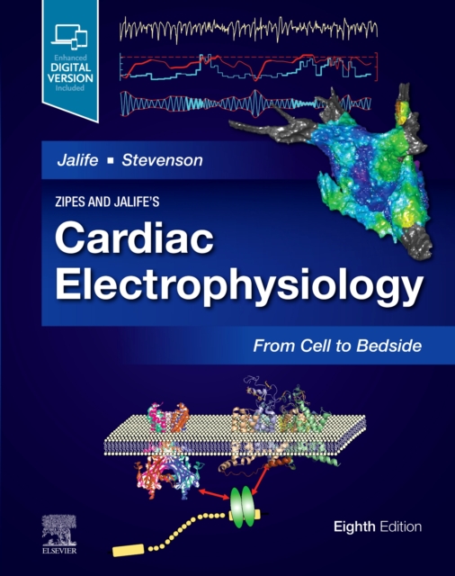 Zipes and Jalife's Cardiac Electrophysiology: From Cell to Bedside, Hardback Book