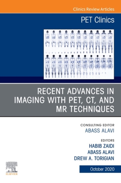 Recent Advances in Imaging with PET, CT, and MR Techniques, An Issue of PET Clinics EBook, EPUB eBook