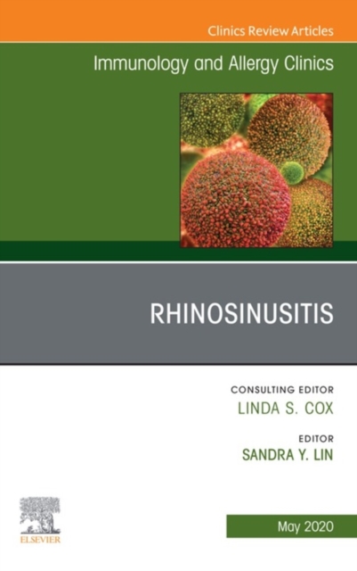 Rhinosinusitis, An Issue of Immunology and Allergy Clinics of North America, E-Book : Rhinosinusitis, An Issue of Immunology and Allergy Clinics of North America, E-Book, EPUB eBook