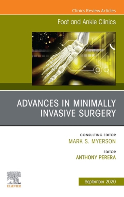 Advances in Minimally Invasive Surgery, An issue of Foot and Ankle Clinics of North America, EPUB eBook