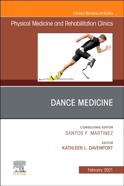 Dance Medicine, An Issue of Physical Medicine and Rehabilitation Clinics of North America : Volume 32-1, Hardback Book