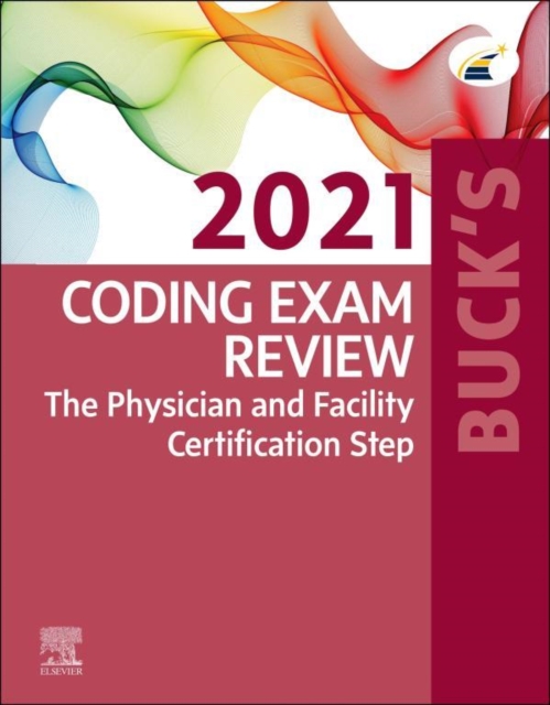 Buck's Coding Exam Review 2021 : The Physician and Facility Certification Step, EPUB eBook