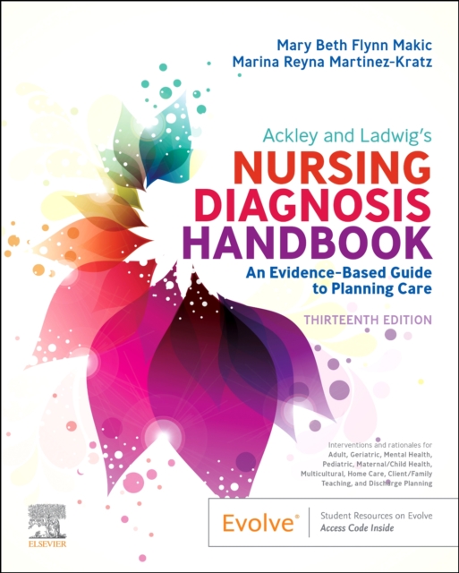 Ackley and Ladwig's Nursing Diagnosis Handbook : An Evidence-Based Guide to Planning Care, Paperback / softback Book