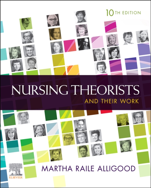 Nursing Theorists and Their Work E-Book : Nursing Theorists and Their Work E-Book, EPUB eBook