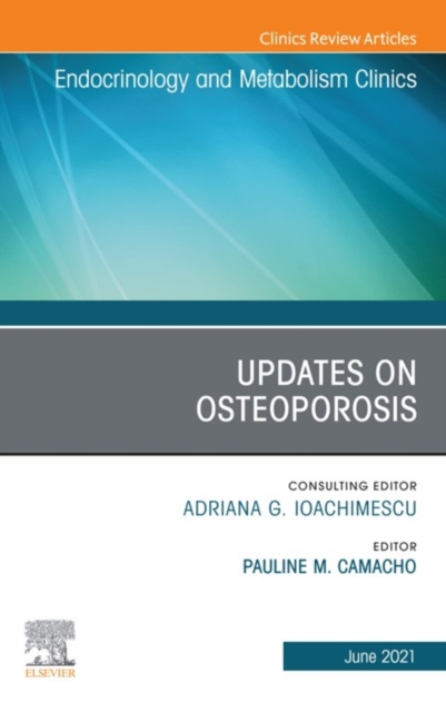 Updates on Osteoporosis, An Issue of Endocrinology and Metabolism Clinics of North America, E-BookUpdates on Osteoporosis, An Issue of Endocrinology and Metabolism Clinics of North America, E-Book : U, EPUB eBook