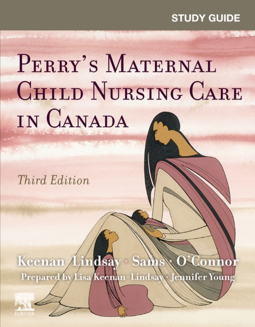 Study Guide for Perry's Maternal Child Nursing Care in Canada,E-Book : Study Guide for Perry's Maternal Child Nursing Care in Canada,E-Book, EPUB eBook