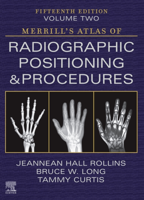 Merrill's Atlas of Radiographic Positioning and Procedures - Volume 2, Hardback Book
