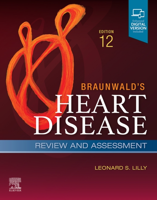 Braunwald's Heart Disease Review and Assessment : A Companion to Braunwald's Heart Disease, EPUB eBook