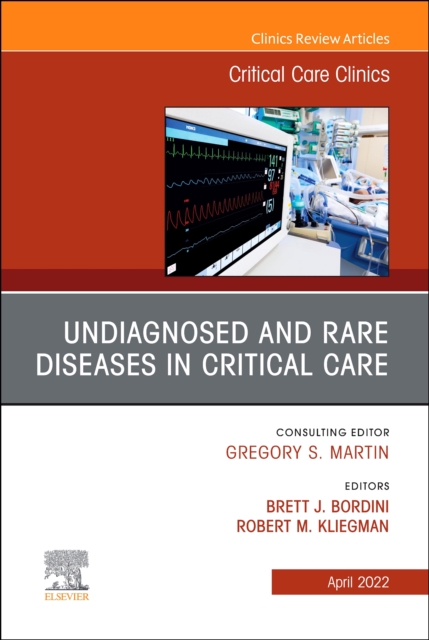 Undiagnosed and Rare Diseases in Critical Care, An Issue of Critical Care Clinics : Volume 38-2, Hardback Book