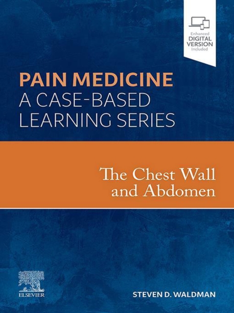 The Chest Wall and Abdomen : A Volume in the Pain Medicine: A Case Based Learning series, EPUB eBook