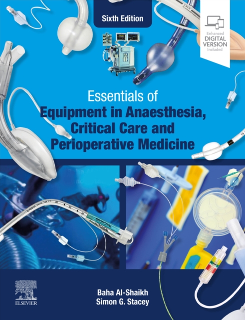 Essentials of Equipment in Anaesthesia, Critical Care and Perioperative Medicine - E-Book : Essentials of Equipment in Anaesthesia, Critical Care and Perioperative Medicine - E-Book, EPUB eBook
