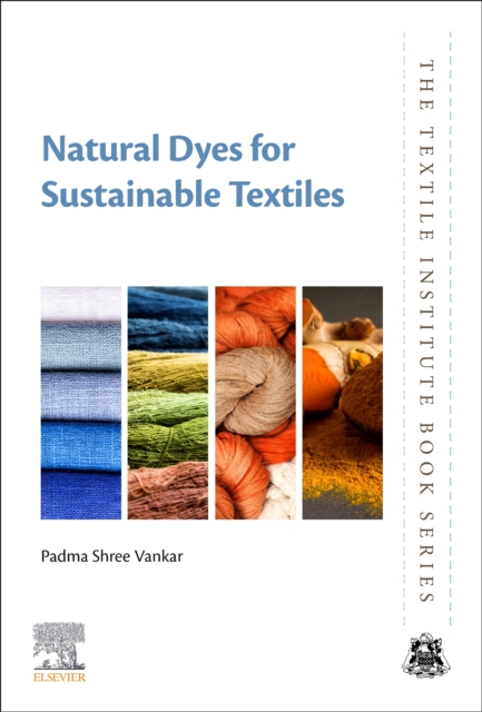 Natural Dyes for Sustainable Textiles, Paperback / softback Book