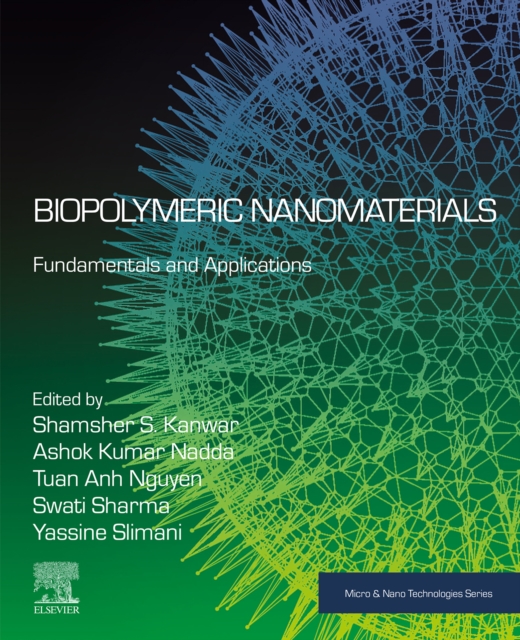 Biopolymeric Nanomaterials : Fundamentals and Applications, EPUB eBook