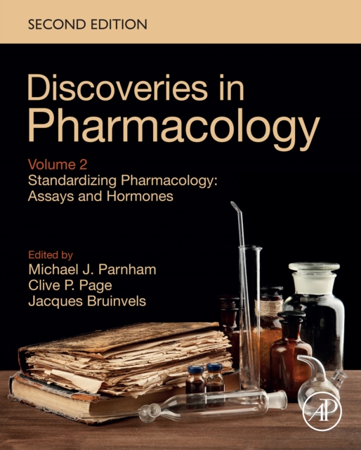 Standardizing Pharmacology: Assays and Hormones : Discoveries in Pharmacology, Volume 2, EPUB eBook