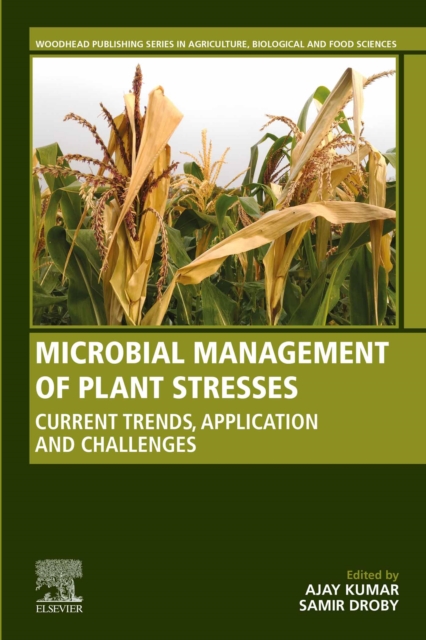 Microbial Management of Plant Stresses : Current Trends, Application and Challenges, EPUB eBook