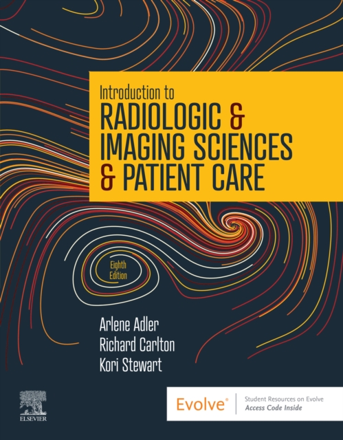 Introduction to Radiologic and Imaging Sciences and Patient Care E-Book : Introduction to Radiologic and Imaging Sciences and Patient Care E-Book, EPUB eBook