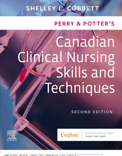 Perry & Potter's Canadian Clinical Nursing Skills and Techniques- E-Book, EPUB eBook