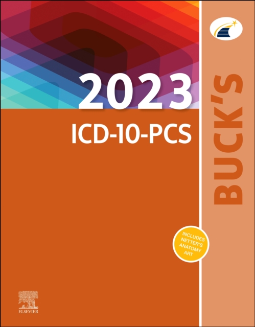 Buck's 2023 ICD-10-PCS - E-Book : Buck's 2023 ICD-10-PCS - E-Book, PDF eBook