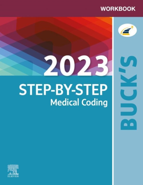 Workbook for Buck's 2023 Step-by-Step Medical Coding - E-Book : Workbook for Buck's 2023 Step-by-Step Medical Coding - E-Book, EPUB eBook