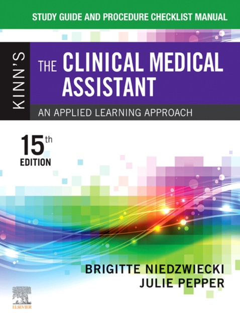 Study Guide and Procedure Checklist Manual for Kinn's The Medical Assistant - E-Book : Study Guide and Procedure Checklist Manual for Kinn's The Medical Assistant - E-Book, EPUB eBook