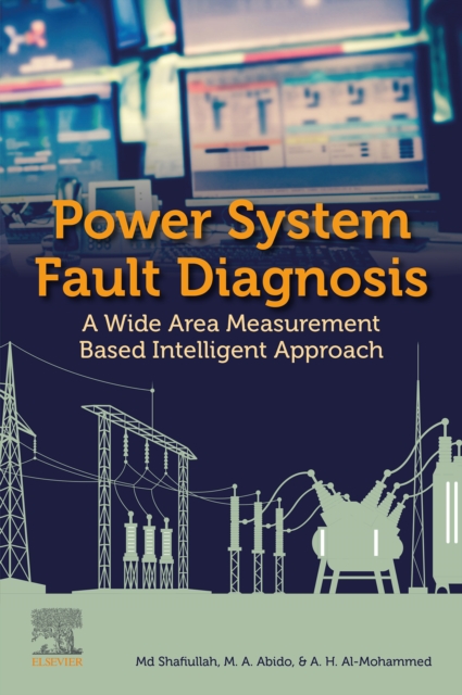 Power System Fault Diagnosis : A Wide Area Measurement Based Intelligent Approach, EPUB eBook