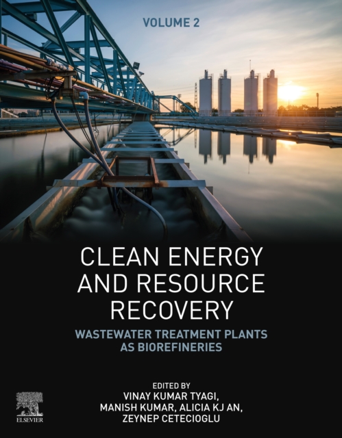 Clean Energy and Resource Recovery : Wastewater Treatment Plants as Biorefineries, Volume 2, EPUB eBook