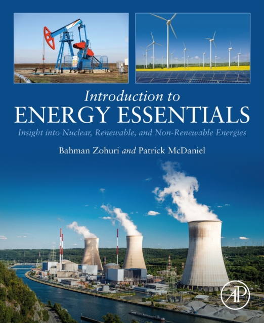 Introduction to Energy Essentials : Insight into Nuclear, Renewable, and Non-Renewable Energies, EPUB eBook