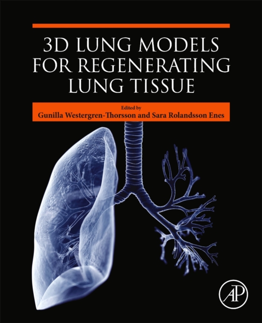 3D Lung Models for Regenerating Lung Tissue, Paperback / softback Book