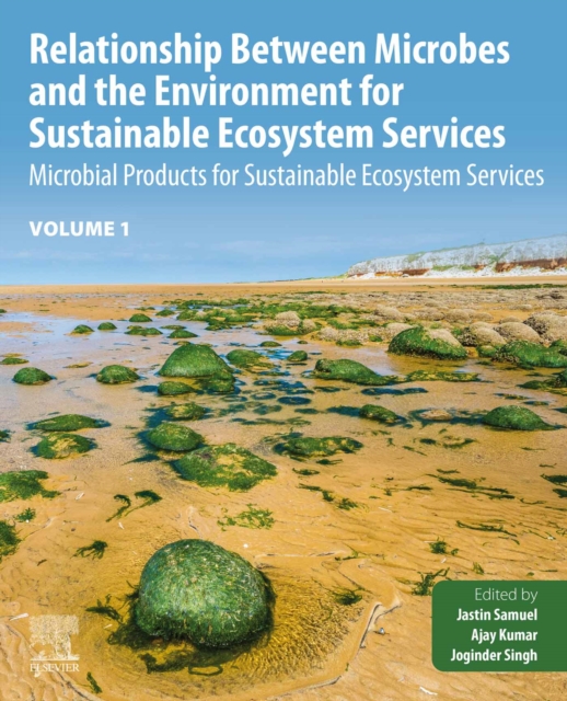 Relationship Between Microbes and the Environment for Sustainable Ecosystem Services, Volume 1 : Microbial Products for Sustainable Ecosystem Services, EPUB eBook