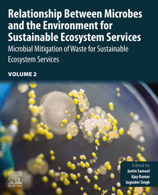Relationship Between Microbes and the Environment for Sustainable Ecosystem Services, Volume 2 : Microbial Mitigation of Waste for Sustainable Ecosystem Services, EPUB eBook