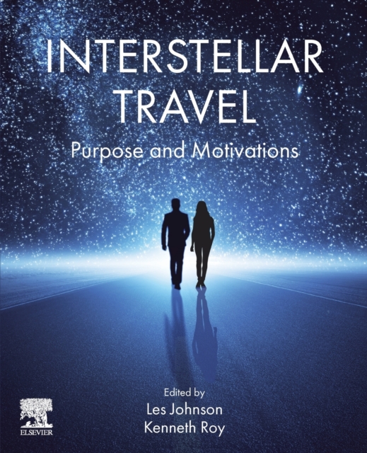 Interstellar Travel : Purpose and Motivations, Paperback / softback Book