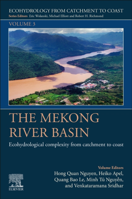 The Mekong River Basin : Ecohydrological Complexity from Catchment to Coast, EPUB eBook