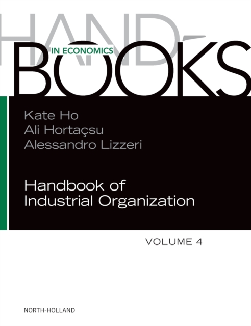 Handbook of Industrial Organization : Volume 4, Hardback Book