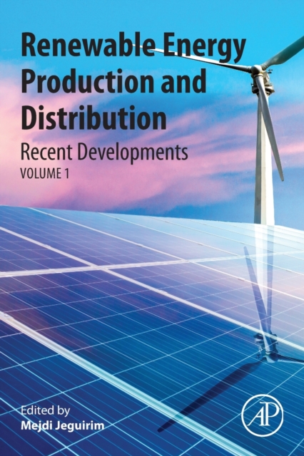 Renewable Energy Production and Distribution : Recent Developments, Paperback / softback Book