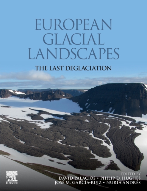 European Glacial Landscapes : The Last Deglaciation, Paperback / softback Book