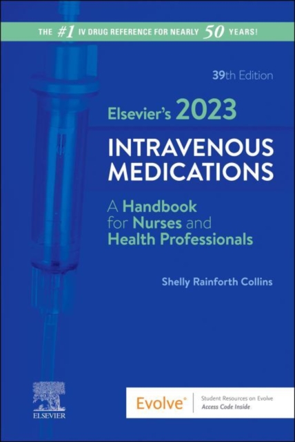 Elsevier's 2023 Intravenous Medications - E-Book : Elsevier's 2023 Intravenous Medications - E-Book, EPUB eBook
