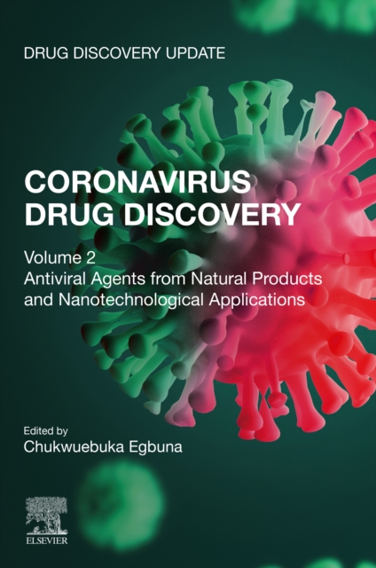 Coronavirus Drug Discovery : Volume 2: Antiviral Agents from Natural Products and Nanotechnological Applications, EPUB eBook