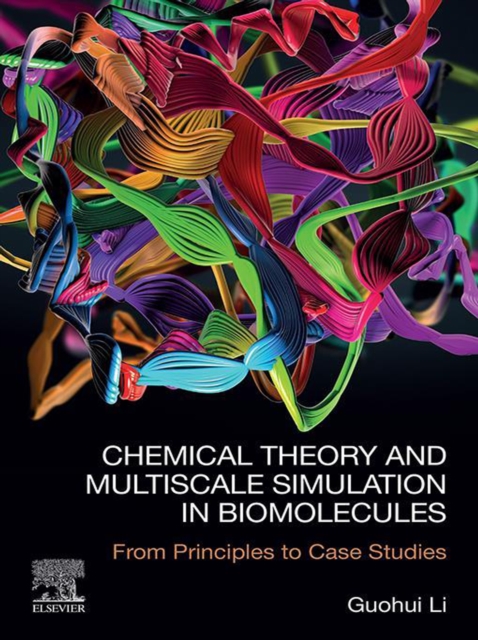 Chemical Theory and Multiscale Simulation in Biomolecules : From Principles to Case Studies, EPUB eBook