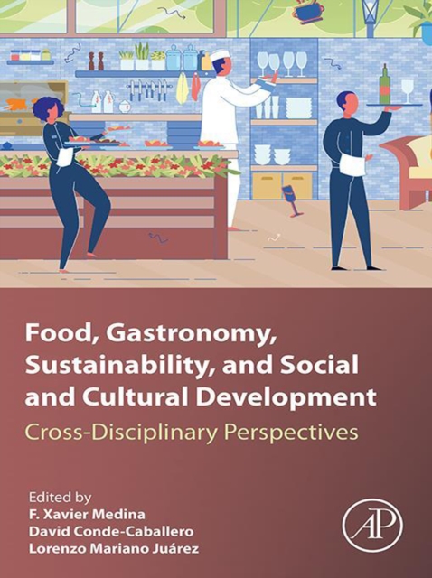 Food, Gastronomy, Sustainability, and Social and Cultural Development : Cross-Disciplinary Perspectives, EPUB eBook