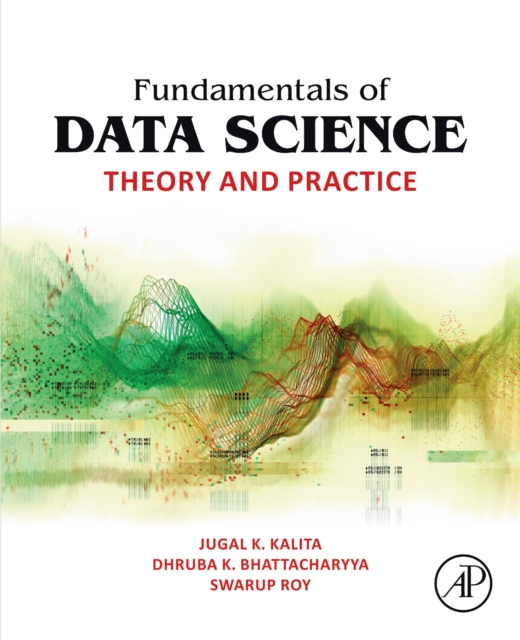 Fundamentals of Data Science : Theory and Practice, EPUB eBook