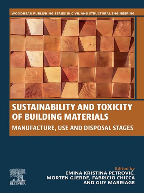 Sustainability and Toxicity of Building Materials : Manufacture, Use and Disposal Stages, EPUB eBook