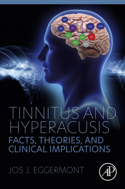 Tinnitus and Hyperacusis : Facts, Theories, and Clinical Implications, EPUB eBook