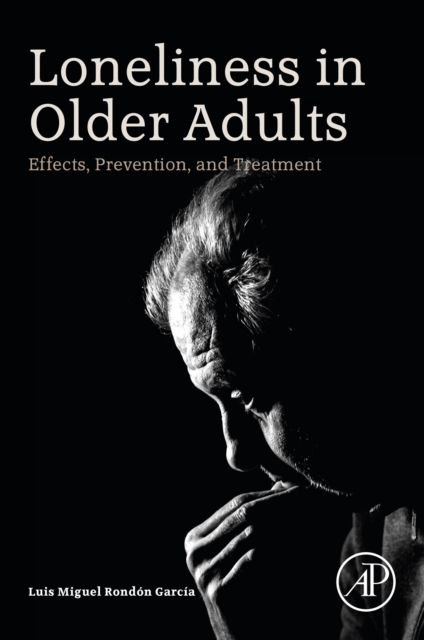 Loneliness in Older Adults : Effects, Prevention, and Treatment, EPUB eBook