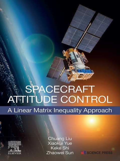 Spacecraft Attitude Control : A Linear Matrix Inequality Approach, EPUB eBook