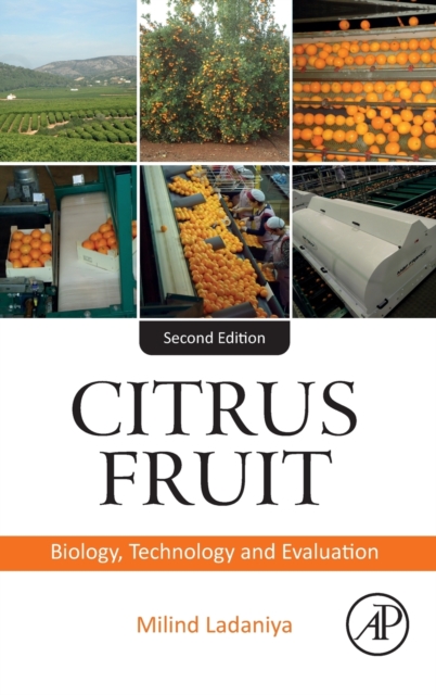 Citrus Fruit : Biology, Technology, and Evaluation, Hardback Book